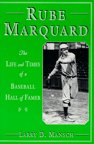 Beispielbild fr Rube Marquard: The Life and Times of a Baseball Hall of Famer zum Verkauf von Second Edition Books