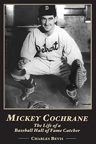 Beispielbild fr Mickey Cochrane: The Life of a Baseball Hall of Fame Catcher zum Verkauf von London League Publications Ltd