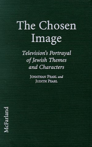 Stock image for The Chosen Image: Television's Portrayal of Jewish Themes and Characters for sale by Front Cover Books