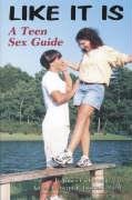 Beispielbild fr Like It is: A Teen Sex Guide zum Verkauf von 2Vbooks