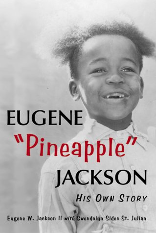 Stock image for Eugene "Pineapple" Jackson: His Own Story for sale by Books of the Smoky Mountains