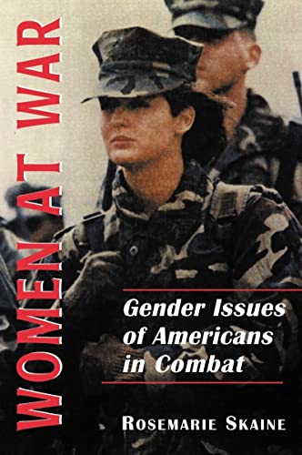 Stock image for Women at War : Gender Issues of Americans in Combat for sale by Better World Books: West