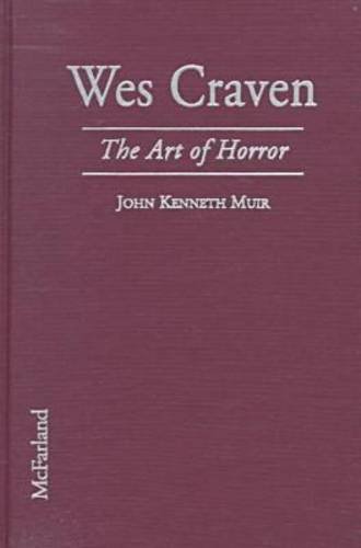 9780786405763: Wes Craven: The Art of Horror