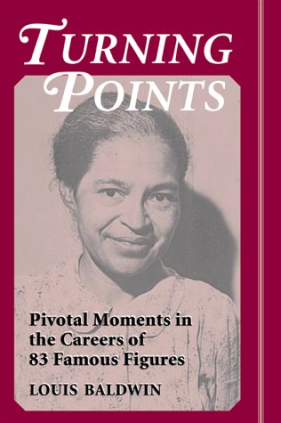 Beispielbild fr Turning Points: Pivotal Moments in the Careers of 83 Famous Figures zum Verkauf von Wonder Book