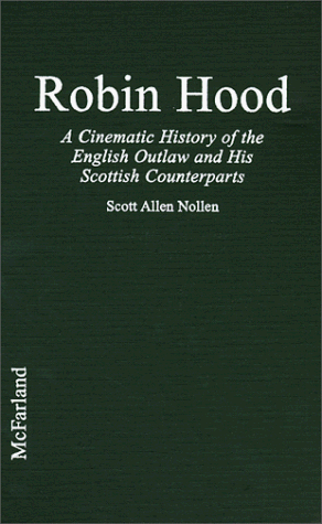 Imagen de archivo de Robin Hood: A Cinematic History of the English Outlaw and His Scottish Counterparts a la venta por HPB-Red