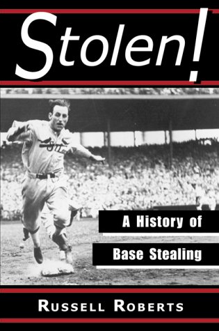 9780786406500: Stolen!: A History of Base Stealing