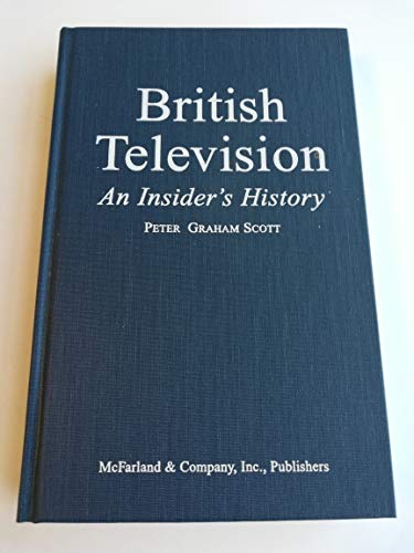 Beispielbild fr British Television: An Insider's History zum Verkauf von GF Books, Inc.