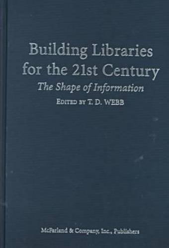 Imagen de archivo de Building Libraries for the 21st Century: The Shape of Information a la venta por Bingo Used Books