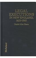 Beispielbild fr LEGAL EXECUTIONS IN NEW ENGLAND A Comprehensive Reference, 1623-1960 zum Verkauf von AVON HILL BOOKS
