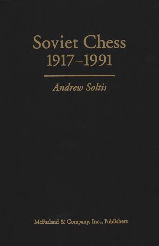 Soviet Chess _ 1917-1991 - Soltis, Andrew