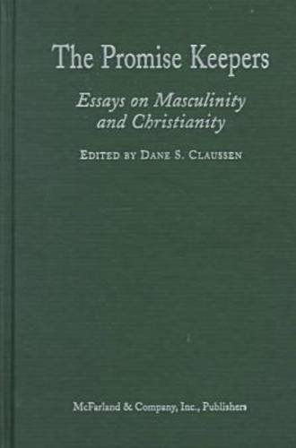 Beispielbild fr The Promise Keepers: Essays on Masculinity and Christianity zum Verkauf von Lowry's Books