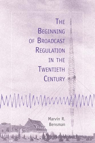 Beispielbild fr The Beginning of Broadcast Regulation in the Twentieth Century zum Verkauf von Blackwell's