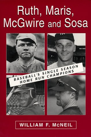 Stock image for Ruth, Maris, McGwire and Sosa. Baseball's Single Season Home Run Champions for sale by Zubal-Books, Since 1961