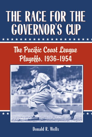 Beispielbild fr The Race for the Governor's Cup: The Pacific Coast League Playoffs, 1936-1954 zum Verkauf von SecondSale