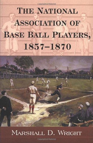 Stock image for The National Association of Base Ball Players, 1857-1870 for sale by Better World Books