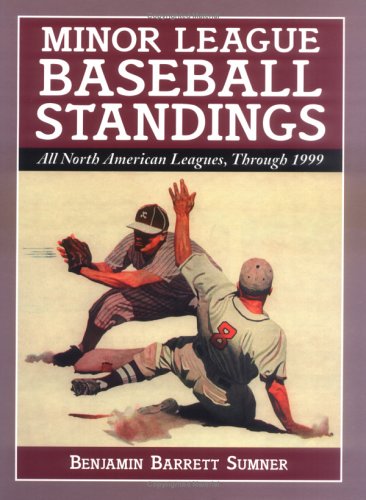 9780786407811: Minor League Baseball Standings: All North American Leagues, Through 1999