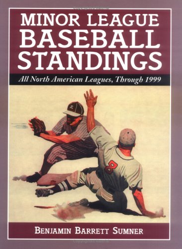 Stock image for Minor League Baseball Standings : All North American Leagues, Through 1999 for sale by Ergodebooks