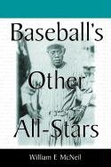 Stock image for Baseball's Other All-Stars: The Greatest Players from the Negro Leagues, the Japanese Leagues, the Mexican League, and the Pre-1960 Winter Leagues in Cuba, Puerto Rico and the Dominican Republic for sale by HPB-Diamond