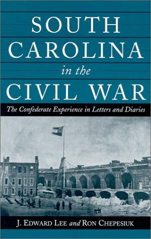 Beispielbild fr South Carolina in the Civil War: The Confederate Experience in Letters and Diaries zum Verkauf von BooksRun