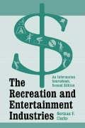 Stock image for The Recreation and Entertainment Industries : An Information Sourcebook for sale by Better World Books