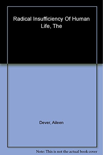 Imagen de archivo de The Radical Insufficiency of Human Life: The Poetry of R. De Castro and J.A. Silva a la venta por More Than Words