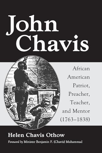 9780786408184: John Chavis: African American Patriot, Preacher, Teacher, and Mentor (1763-1838)