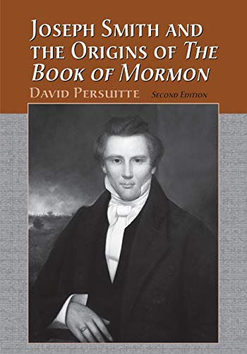 Stock image for Joseph Smith and the Origins of The Book of Mormon for sale by Weller Book Works, A.B.A.A.