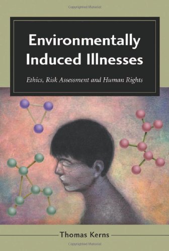 Environmentally Induced Illnesses : Ethics, Risk Assessment and Human Rights