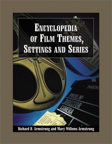 Beispielbild fr Encyclopedia of Film Themes, Settings and Series zum Verkauf von Better World Books