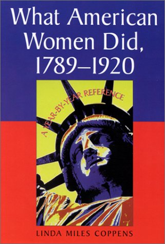 Stock image for What American Women Did, 1789-1920 for sale by Better World Books: West