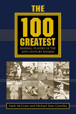 Stock image for The 100 Greatest Baseball Players of the 20th Century Ranked for sale by Books of the Smoky Mountains