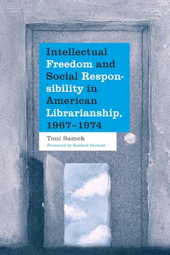 Imagen de archivo de Intellectual Freedom & Social Responsibility In Am a la venta por THE SAINT BOOKSTORE