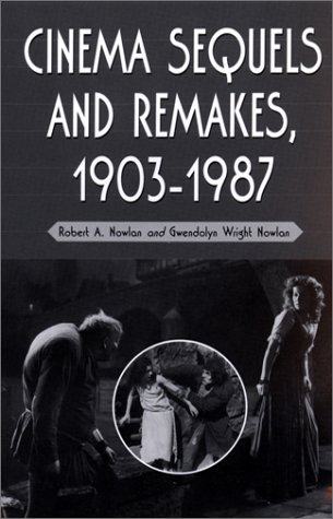 Imagen de archivo de Cinema Sequels and Remakes, 1903-1987 a la venta por Montana Book Company