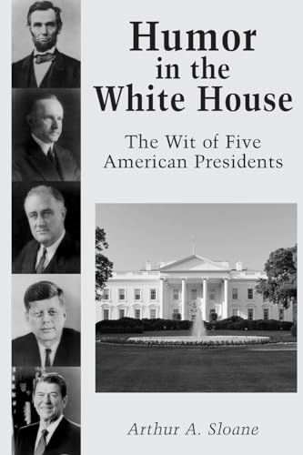 Stock image for Humor in the White House: The Wit of Five American Presidents for sale by Irish Booksellers