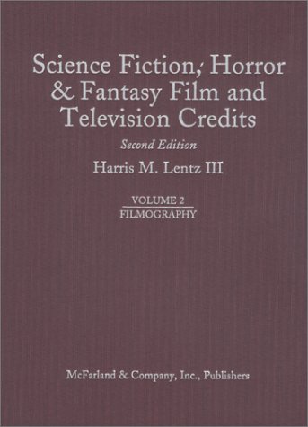 9780786409518: Science Fiction, Horror and Fantasy Film and Television Credits Volume 2: Filmography