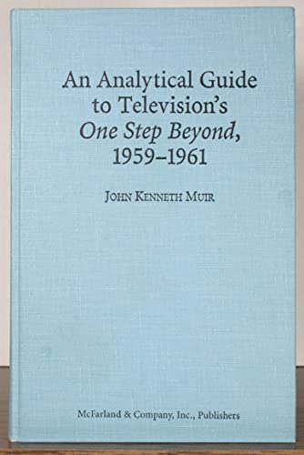 Beispielbild fr An Analytical Guide to Television's One Step Beyond, 1959-1961 zum Verkauf von HPB-Red