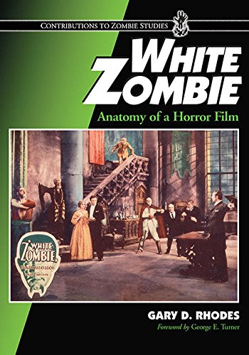 Stock image for White Zombie: Anatomy of a Horror Film for sale by Avol's Books LLC