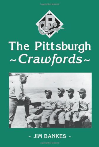 Stock image for The Pittsburgh Crawfords for sale by Ergodebooks