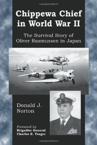 Stock image for Chippewa Chief in World War II: The Survival Story of Oliver Rasmussen in Japan for sale by Ergodebooks