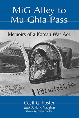 Imagen de archivo de Mig Alley to Mu Ghia Pass: Memoirs of a Korean War Ace a la venta por Chiron Media