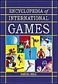 Beispielbild fr The Encyclopedia of International Games zum Verkauf von Better World Books