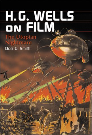 H. G. Wells on Film: The Utopian Nightmare