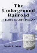 Stock image for The Underground Railroad in Floyd County, Indiana for sale by Front Cover Books
