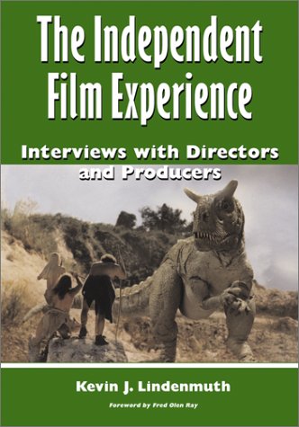 9780786410750: The Independent Film Experience: Interviews with Directors and Producers