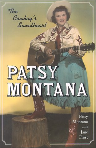 Patsy Montana : The Cowboy's Sweetheart