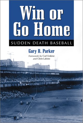 Stock image for Win or Go Home: Sudden Death Baseball for sale by Dorothy Meyer - Bookseller