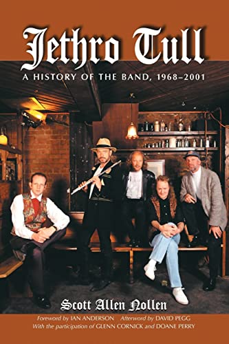 Imagen de archivo de Jethro Tull: A History of the Band, 1968-2001 a la venta por Half Price Books Inc.