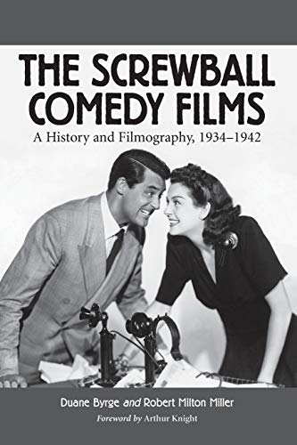 Stock image for The Screwball Comedy Films: A History and Filmography, 1934-1942 (McFarland Classics S) for sale by GF Books, Inc.