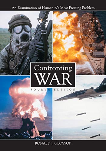 Beispielbild fr Confronting War: An Examination of Humanity's Most Pressing Problem, 4th Ed. zum Verkauf von HPB-Emerald