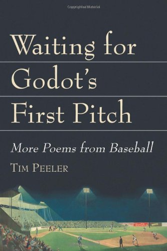 Beispielbild fr Waiting for Godot's First Pitch: More Poems from Baseball. zum Verkauf von Powell's Bookstores Chicago, ABAA